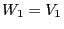 $\displaystyle W_1=V_1$