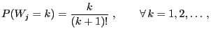 $\displaystyle P(W_j=k)=\frac{k}{(k+1)!}\;,\qquad\forall\, k=1,2,\ldots\,,$