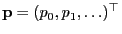 $ {\mathbf{p}}=(p_0,p_1,\ldots)^\top$