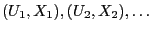 $ (U_1,X_1),(U_2,X_2),\ldots$