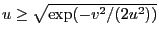 $ u\ge\sqrt{\exp(-v^2/(2u^2))}$