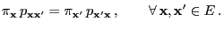 $\displaystyle \pi_{\mathbf{x}}\,p_{{\mathbf{x}}{\mathbf{x}}^\prime}=\pi_{{\math...
...\prime{\mathbf{x}}}\,, \qquad\forall\, {\mathbf{x}},{\mathbf{x}}^\prime\in E\,.$