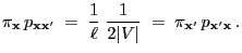 $\displaystyle \pi_{\mathbf{x}}\,p_{{\mathbf{x}}{\mathbf{x}}^\prime}\;=\;\frac{1...
...V\vert}
\;=\;\pi_{{\mathbf{x}}^\prime}\,p_{{\mathbf{x}}^\prime{\mathbf{x}}}\,.
$