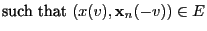 $\displaystyle \mbox{such that $(x(v),{\mathbf{x}}_n(-v))\in
E$}$