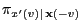 $ \pi_{x^\prime(v)\mid\,
{\mathbf{x}}(-v)}$