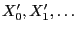 $ X_0^\prime,X_1^\prime,\ldots$