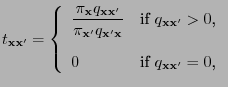 $\displaystyle t_{{\mathbf{x}}{\mathbf{x}}^\prime}=\left\{\begin{array}{ll}\disp...
...3\jot] 0 &\mbox{if $q_{{\mathbf{x}}{\mathbf{x}}^\prime}=0$,} \end{array}\right.$