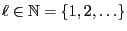 $ \ell\in\mathbb{N}=\{1,2,\ldots\}$