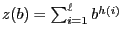 $ z(b)=\sum_{i=1}^\ell b^{h(i)}$