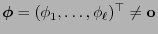 $ {\boldsymbol{\phi}}=(\phi_1,\ldots,\phi_\ell)^\top\not={\mathbf{o}}$