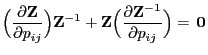 $\displaystyle \Bigl(\frac{\partial {\mathbf{Z}}}{\partial p_{ij}}\Bigr){\mathbf...
...{Z}}
\Bigl(\frac{\partial {\mathbf{Z}}^{-1}}{\partial p_{ij}}\Bigr)={\,{\bf0}}
$
