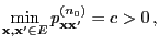 $\displaystyle \min\limits_{{\mathbf{x}},{\mathbf{x}}^\prime\in E}
p_{{\mathbf{x}}{\mathbf{x}}^\prime}^{(n_0)}=c>0\,,
$