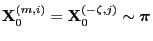 $ {\mathbf{X}}_0^{(m,i)}={\mathbf{X}}_0^{(-\zeta,j)}\sim{\boldsymbol{\pi}}$
