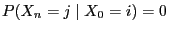 $ P(X_n=j\mid X_0=i)=0$