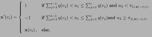 $\displaystyle {\mathbf{x}}^\prime(v_i)=\left\{\begin{array}{ll} 1&\mbox{if
$\su...
...{x}}(-v_i)}$,}\\  [3\jot]
{\mathbf{x}}(v_i)\,,&\mbox{else.}
\end{array}\right.
$