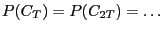 $ P(C_T)=P(C_{2T})=\ldots$