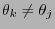 $ \theta_k\neq\theta_j$