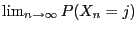 $ \lim_{n\to\infty}P(X_n=j)$