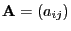 $ {\mathbf{A}}=(a_{ij})$