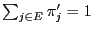 $ \sum_{j\in E}\pi_j^\prime=1$