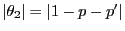 $ \vert\theta_2\vert=\vert 1-p-p^\prime\vert$