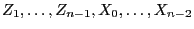 $ Z_1,\ldots,Z_{n-1},X_0,\ldots,X_{n-2}$