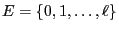 $ E=\{0,1,\ldots,\ell\}$