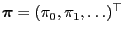 $ {\boldsymbol{\pi}}=(\pi_0,\pi_1,\ldots)^\top$