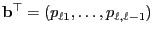 $ {\mathbf{b}}^\top=(p_{\ell 1},\ldots,p_{\ell,\ell-1})$