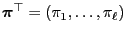 $ {\boldsymbol{\pi}}^\top=(\pi_1,\ldots,\pi_\ell)$