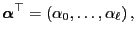 $\displaystyle {\boldsymbol{\alpha}}^\top=(\alpha_0,\ldots,\alpha_\ell)\,,$