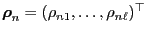 $ {\boldsymbol{\rho}}_n=(\rho_{n1},\ldots,\rho_{n\ell})^\top$