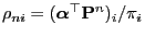 $ \rho_{ni}=({\boldsymbol{\alpha}}^\top{\mathbf{P}}^n)_i/\pi_i$