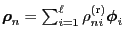 $ {\boldsymbol{\rho}}_n=\sum_{i=1}^\ell \rho_{ni}^{\rm (r)}{\boldsymbol{\phi}}_i$