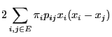 $\displaystyle 2\sum\limits_{i,j\in E}\pi_ip_{ij}x_i(x_i-x_j)$