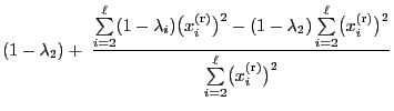 $\displaystyle (1-\lambda_2)+\;
\frac{\sum\limits_{i=2}^\ell
(1-\lambda_i)\bigl(...
...bigl(x_i^{\rm (r)}\bigr)^2}{
\sum\limits_{i=2}^\ell\bigl(x_i^{\rm (r)}\bigr)^2}$