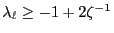 $ \lambda_\ell\ge-1+2\zeta^{-1}$