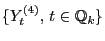 $ \{Y_t^{(4)}, t\in\mathbb{Q}_{k}\}$