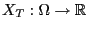 $ X_T:\Omega\to\mathbb{R}$