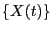 $ \{X(t)\}$
