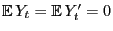 $ {\mathbb{E} }Y_t={\mathbb{E} }
Y_t^\prime=0$