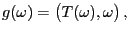 $\displaystyle g(\omega)=\bigl(T(\omega),\omega\bigr) ,$