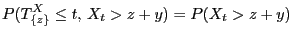 $\displaystyle P(T^X_{\{z\}}\le t, X_t>z+y)=P(X_t>z+y)
$