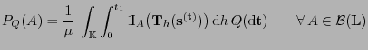 $\displaystyle P_Q(A)=\frac{1}{\mu}\;\int_{\mathbb{K}}\int_0^{t_1} {1\hspace{-1m...
...r) {\rm d}h Q({\rm d}{\mathbf{t}})\qquad\forall  A\in\mathcal{B}(\mathbb{L})$
