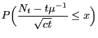 $\displaystyle P\Bigl(\frac{N_t-t\mu^{-1}}{\sqrt{ct}}\le x\Bigr)$