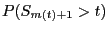 $\displaystyle P(S_{m(t)+1}> t)$