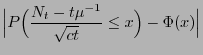 $\displaystyle { \Bigl\vert P\Bigl(\frac{N_t-t\mu^{-1}}{\sqrt{ct}}\le
x\Bigr)-\Phi(x)\Bigr\vert}$