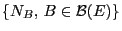 $ \{N_B, B\in \mathcal{B}(E)\}$