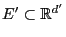 $ E^\prime\subset \mathbb{R}^{d^\prime}$