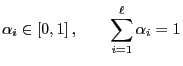 $\displaystyle \alpha_i\in[0,1] ,\qquad\sum\limits_{i=1}^\ell \alpha_i=1$